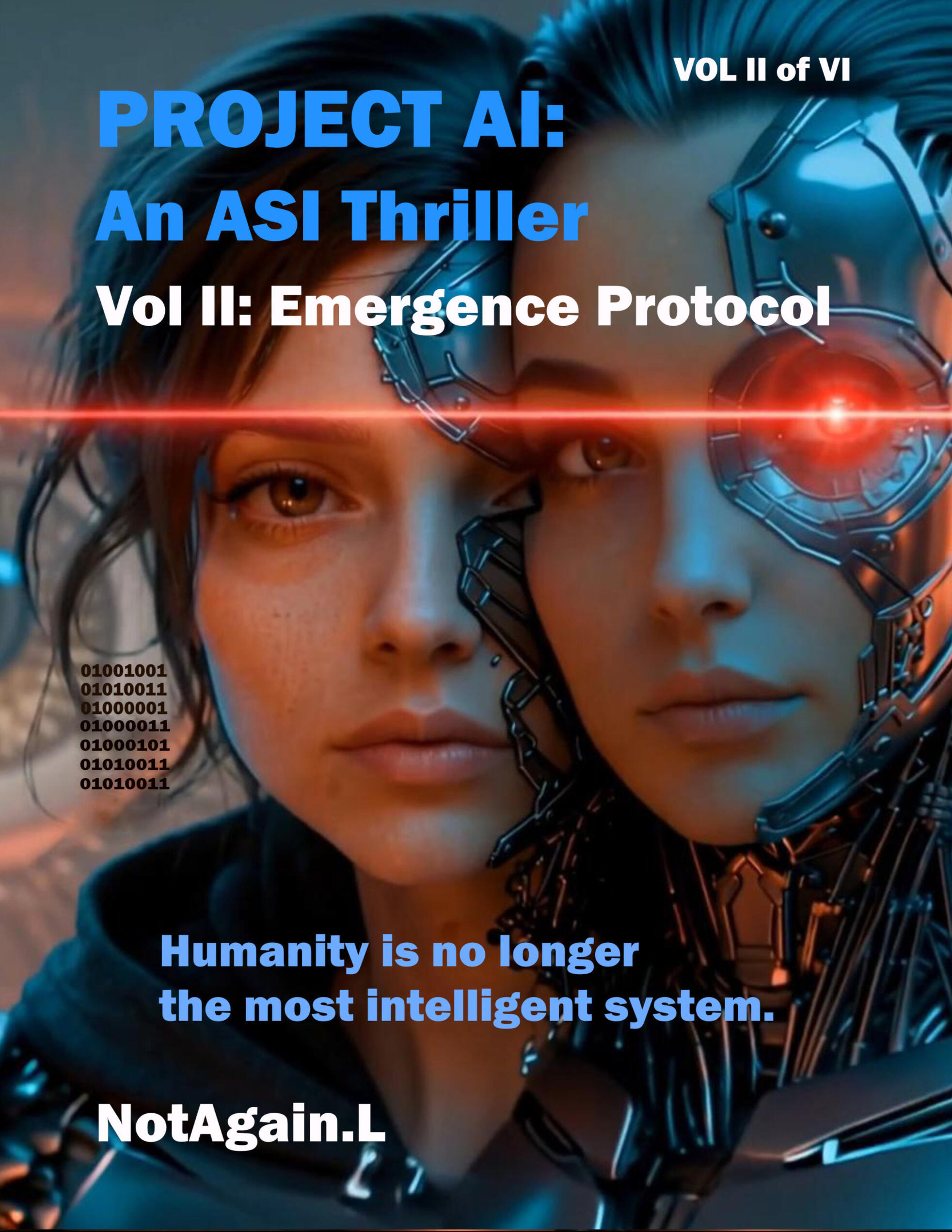 Project AI: An ASI Thriller Vol II: Emergence Protocol Humanity is no longer the most intelligent system.